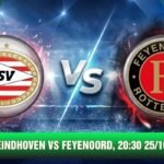 Soi Kèo PSV Eindhoven Vs Feyenoord, 20:30 25/10 - Eredivisie