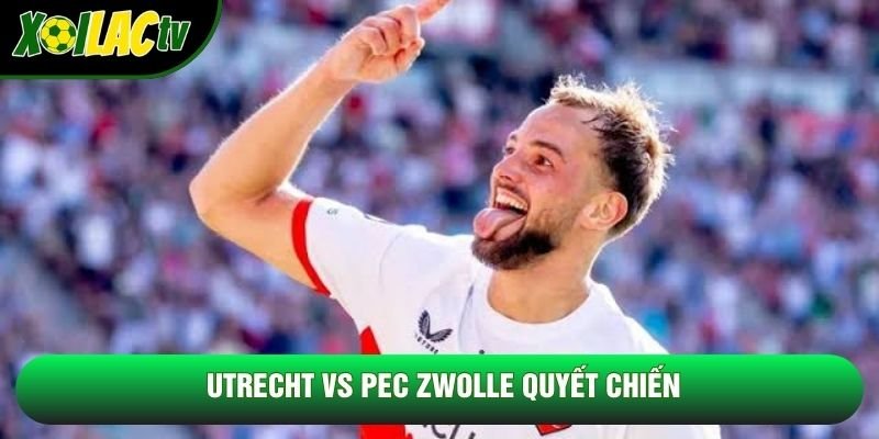 Soi Kèo Utrecht Vs Pec Zwolle, 21h30 Ngày 24/10 – Giải Vđqg Hà Lan 2026